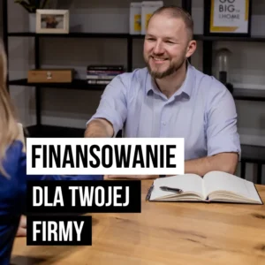 Finansowanie dla Twojej firmy