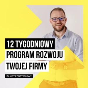 Szkolenie 12 tygodniowy program rozwoju Twojej firmy. Pakiet PODSTAWOWY - start 18 marca 2026