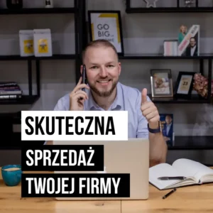 Skuteczna sprzedaż Twojej firmy