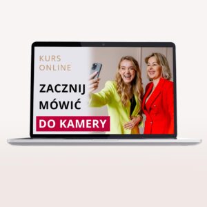 Zacznij mówić do kamery – kurs online – Agata Koman i Kamila Rowińska