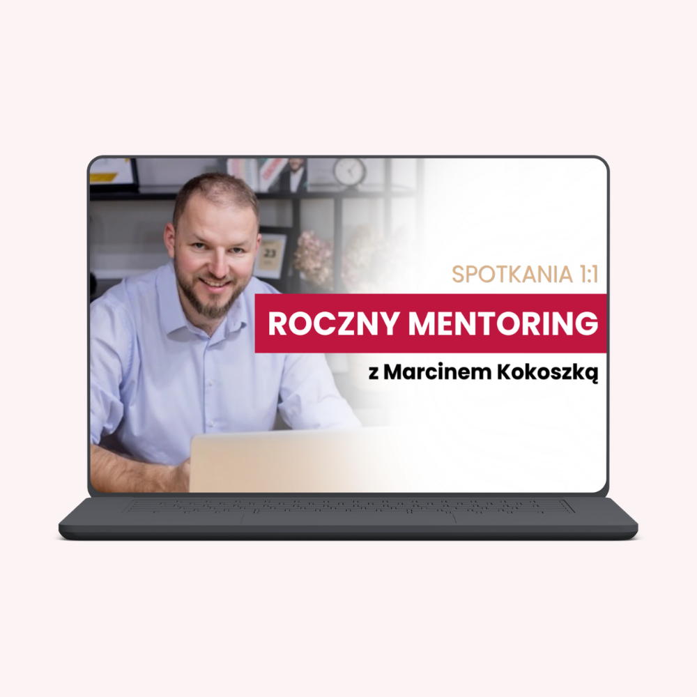 Roczny Mentoring z Marcinem Kokoszką – Pełen Pakiet